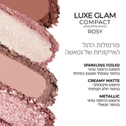 תמונת סווטצ'ים של Luxe Glam Compact בגוון 'Rosy', הכוללת פירוט על פורמולות הדגל העוצמתיות של נטאשה דנונה, המעניקות תוצאות מקצועיות – Sparkling Foiled, Creamy Matte ו-Metallic.